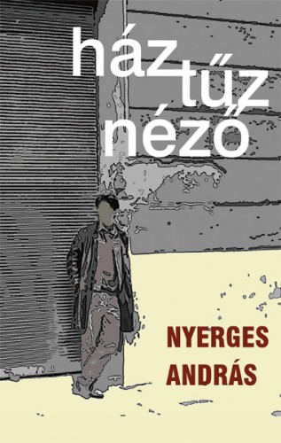 Nyerges András - Háztűznéző [eKönyv: epub, mobi]