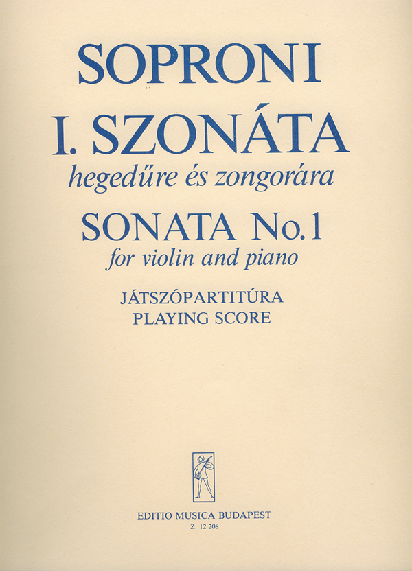 SOPRONI JÓZSEF - I. SZONÁTA HEGEDŰRE ÉS ZONGORÁRA,JÁTSZÓPARTITÚRA