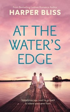 Bliss Harper - At the Water's Edge [eKönyv: epub, mobi]