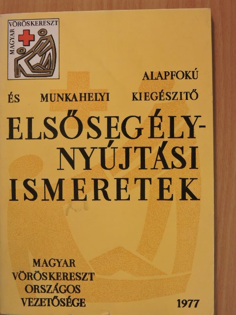 Dr. Felkai Tamás - Alapfokú és munkahelyi kiegészítő elsősegélynyújtási ismeretek [antikvár]