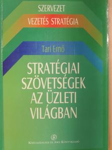 Tari Ernő - Stratégiai szövetségek az üzleti világban [antikvár]