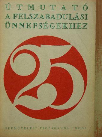 Dér László - Útmutató a felszabadulási ünnepségekhez [antikvár]