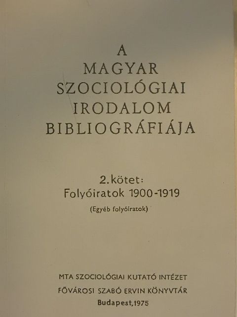 A magyar szociológiai irodalom bibliográfiája 2. [antikvár]