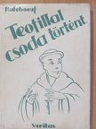 Ruteboeuf - Teofillal csoda történt [antikvár]