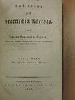 Johann Nepomuk v. Schwerz - Anleitung zum practischen Ackerbau I. (gótbetűs) [antikvár]