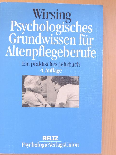 Kurt Wirsing - Psychologisches Grundwissen für Altenpflegeberufe [antikvár]