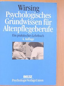Kurt Wirsing - Psychologisches Grundwissen für Altenpflegeberufe [antikvár]