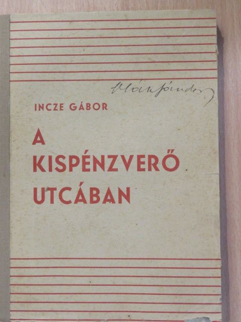 Incze Gábor - A kispénzverő utcában [antikvár]
