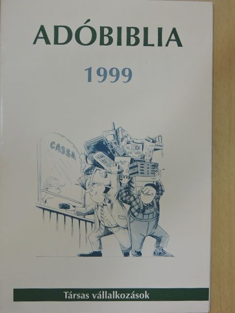 Csákiné Fodor Anna - Adóbiblia 1999 [antikvár]