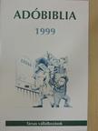 Csákiné Fodor Anna - Adóbiblia 1999 [antikvár]
