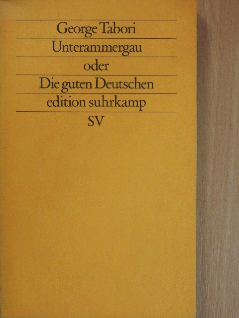 George Tabori - Unterammergau oder Die guten Deutschen [antikvár]