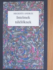 Hegedüs András - Intelmek túlélőknek [antikvár]