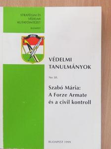 Szabó Mária - A Forze Arrmate és a civil kontroll [antikvár]