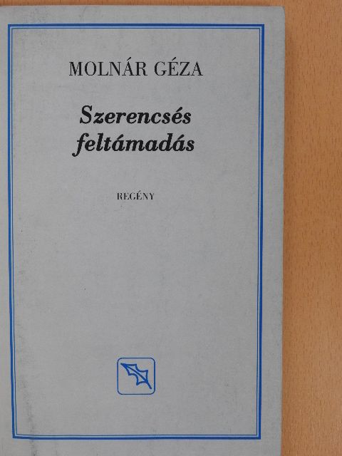 Molnár Géza - Szerencsés feltámadás (dedikált példány) [antikvár]