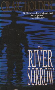 Craig Holden - The River Sorrow [antikvár]