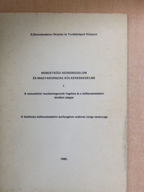 Radó László - Nemzetközi kereskedelem és Magyarország külkereskedelme I. [antikvár]