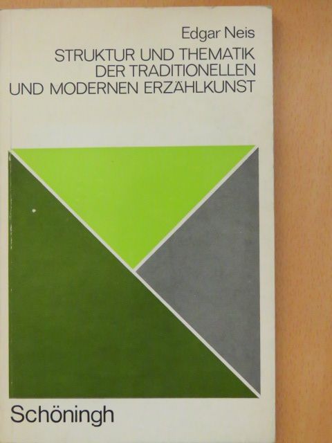 Edgar Neis - Struktur und Thematik der traditionellen und modernen Erzählkunst [antikvár]