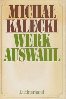 Kalecki, Micha³ - Werkauswahl [antikvár]