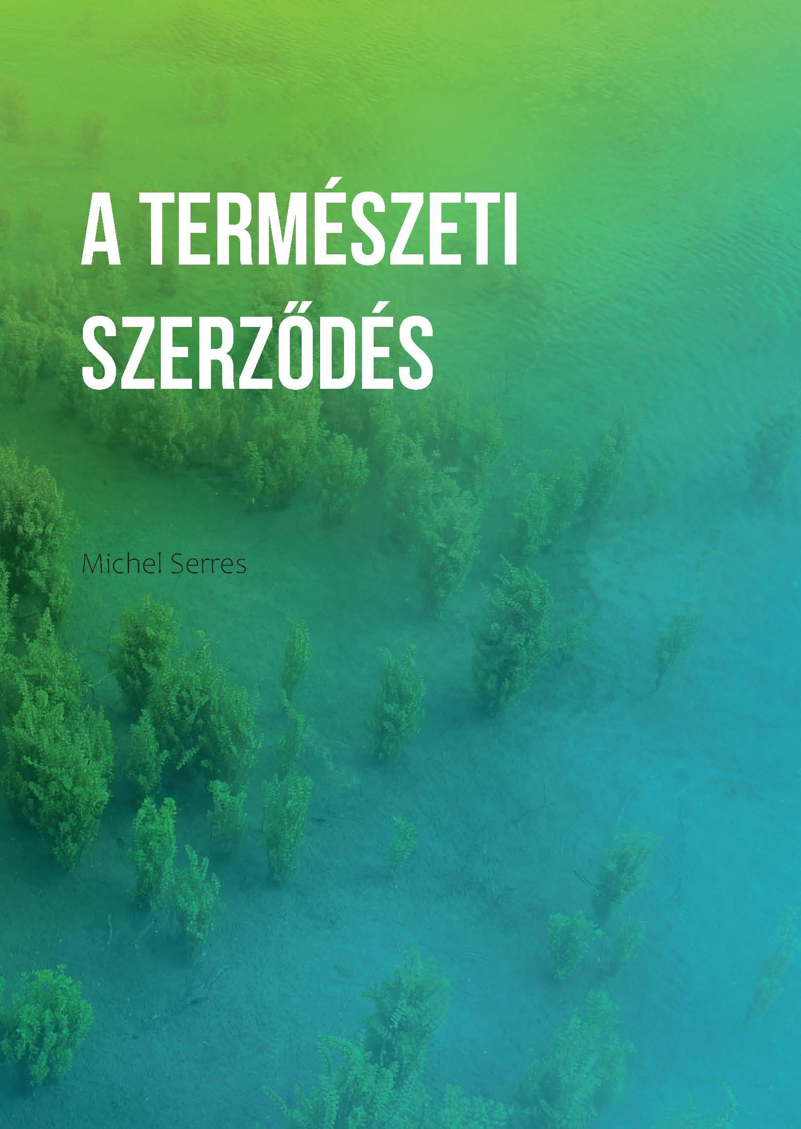 Serres, Michel - A természeti szerződés