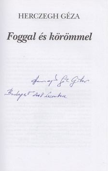 Herczeg Géza - Foggal és körömmel (Aláírt) [antikvár]