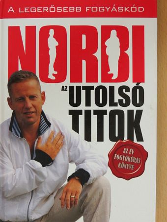 Schobert Norbert - Norbi: Az utolsó titok [antikvár]