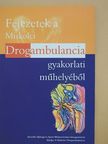 Dr. Ábrahám Márta - Fejezetek a Miskolci Drogambulancia gyakorlati műhelyéből [antikvár]
