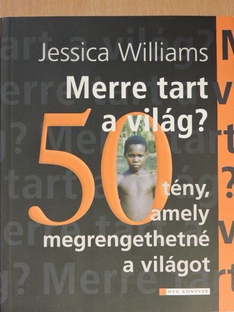 Jessica Williams - Merre tart a világ? [antikvár]
