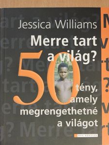 Jessica Williams - Merre tart a világ? [antikvár]