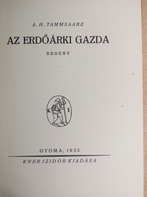 A. H. Tammsaare - Az erdőárki gazda [antikvár]