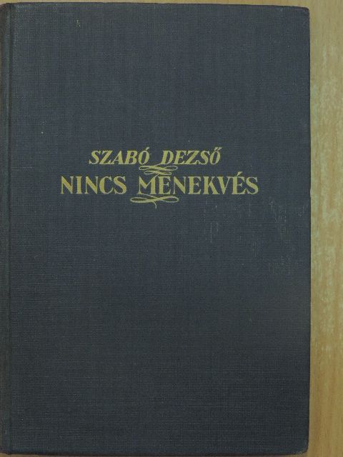Szabó Dezső - Nincs menekvés [antikvár]