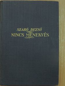 Szabó Dezső - Nincs menekvés [antikvár]