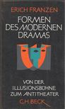 Erich Franzen - Formen des modernen Dramas [antikvár]