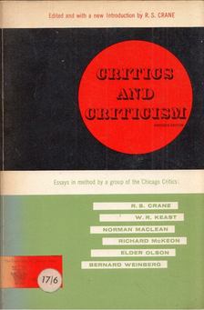 R. S. Crane - Critics and Criticism: Essays in Method by R. S. Crane, W. R. Keast, Richard McKeon, Norman Maclean, Elder Olson and Bernard Weinberg [antikvár]