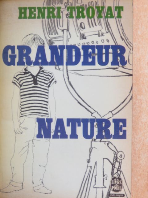 Henri Troyat - Grandeur nature [antikvár]
