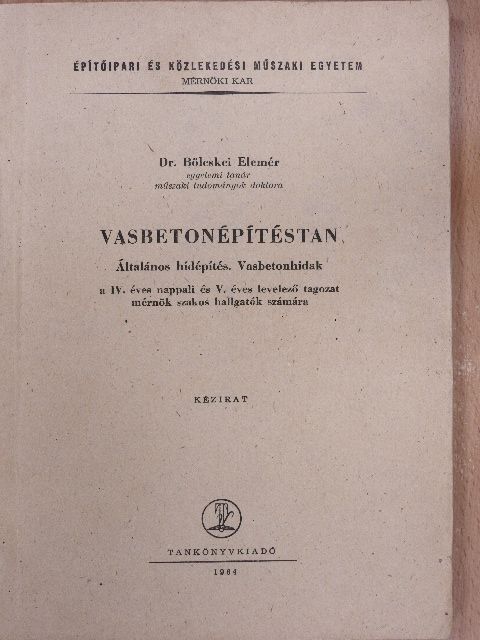 Dr. Bölcskei Elemér - Vasbetonépítéstan [antikvár]