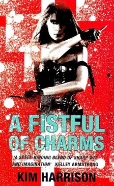 Kim Harrison - A Fistful of Charms [antikvár]