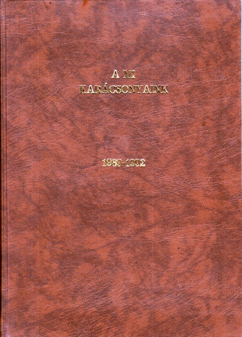 Körmendy Károly - A mi karácsonyaink 1989-1992 [antikvár]