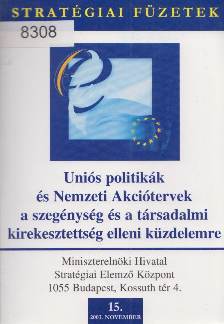Krémer Balázs - Uniós politikák és Nemzeti Akciótervek a szegénység és a társadalmi kirekesztettség elleni küzdelemre [antikvár]