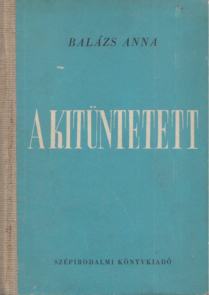 BALÁZS ANNA - A kitüntetett [antikvár]