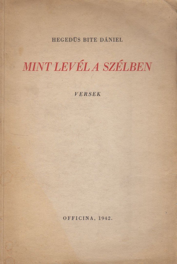 Hegedüs Bite Dániel - Mint levél a szélben (dedikált) [antikvár]