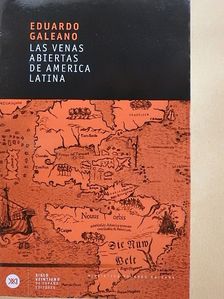 Eduardo Galeano - Las Venas Abiertas de América Latina [antikvár]