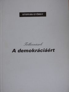 Stoffán György - Tollvonások a demokráciáért [antikvár]