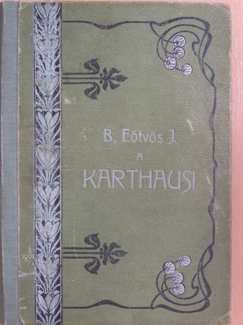 B. Eötvös József - A karthausi I-II. [antikvár]