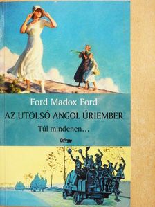 Ford Madox Ford - Az utolsó angol úriember III. [antikvár]