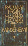 Radványi Ervin - Hazárd, hazárd, te mindenem! [antikvár]