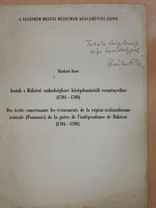 Bánkuti Imre - Iratok a Rákóczi szabadságharc középdunántúli eseményeihez (1704-1708) (dedikált példány) [antikvár]