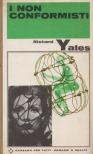 Richard Yates - I non conformisti [antikvár]