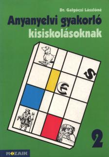 Dr. Galgóczi Lászlóné - Anyanyelvi gyakorló kisiskolásoknak 2. [antikvár]
