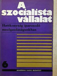 Bethlendi László - Hatékonyság iparosodó mezőgazdaságunkban [antikvár]