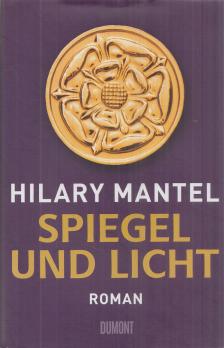 Hilary Mantel - Spiegel und Licht [antikvár]